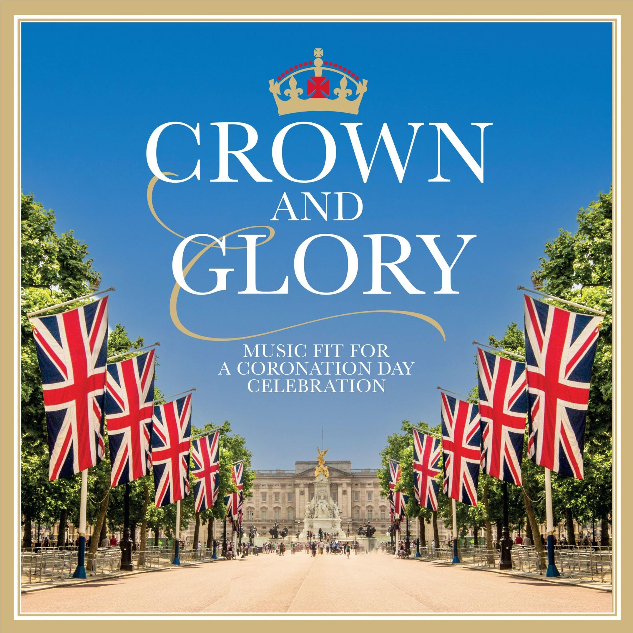 crown and glory (music fit for a coronation day celebration)