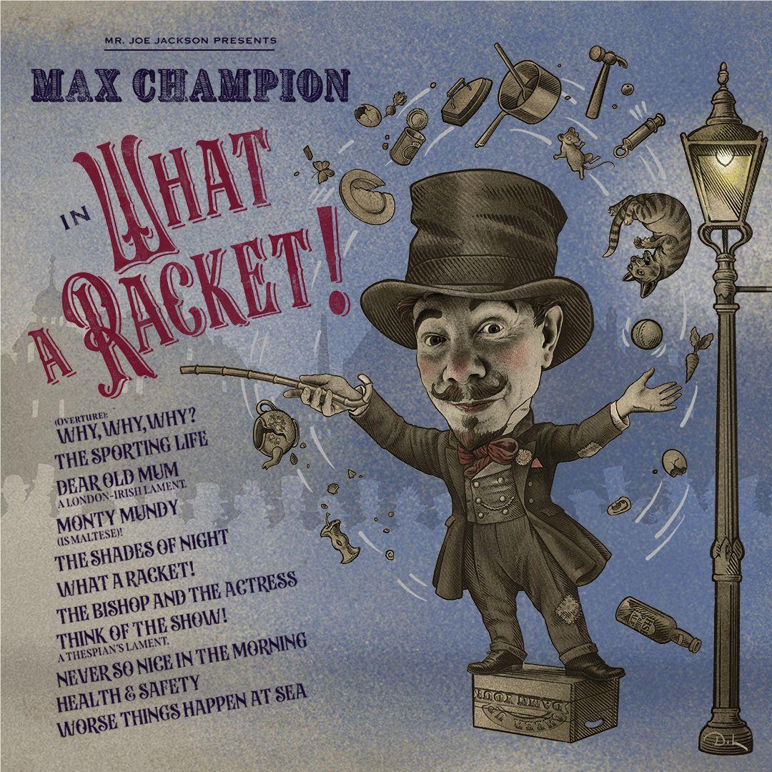 mr. joe jackson presents: max champion in 'what a racket!'