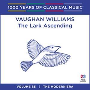 vaughan williams: the lark ascending (1000 years of classical music, vol 85)