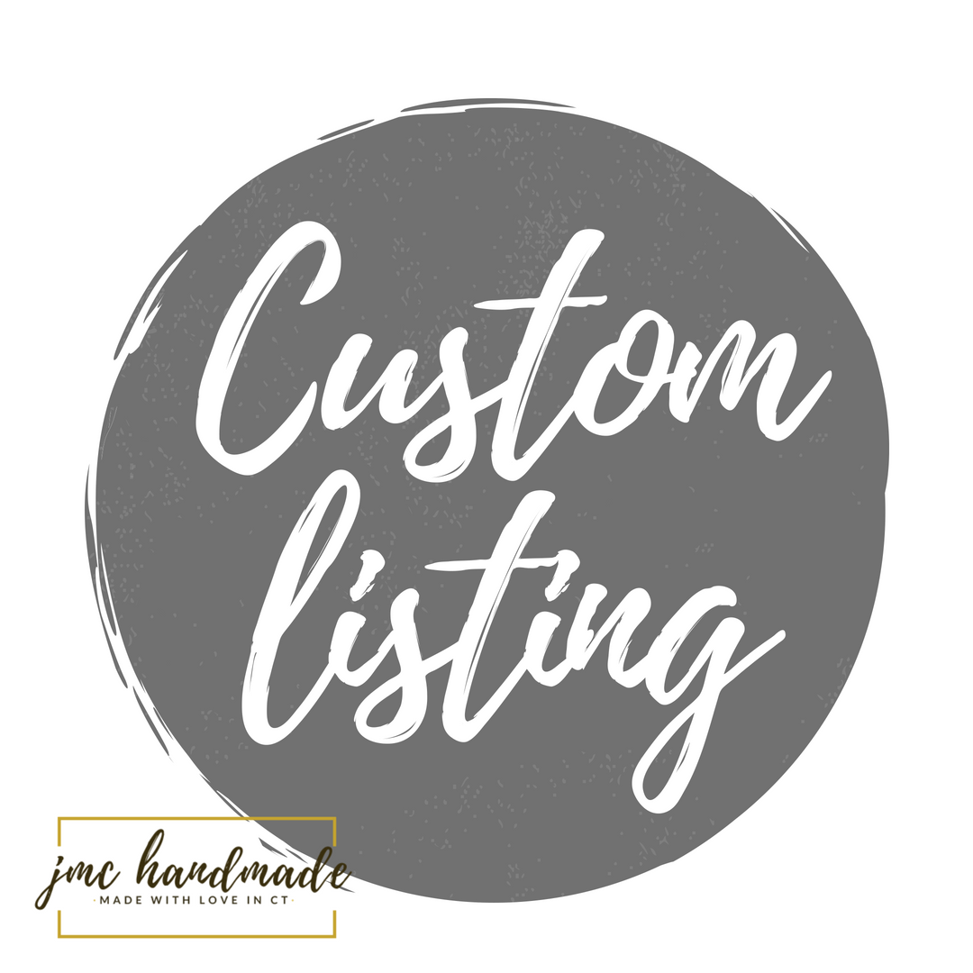 CUSTOM LISTING FOR JESS