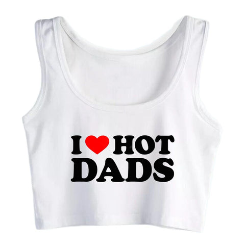 I Love Hot Dads Top - MiamiTeenyWeenyBikini.Com