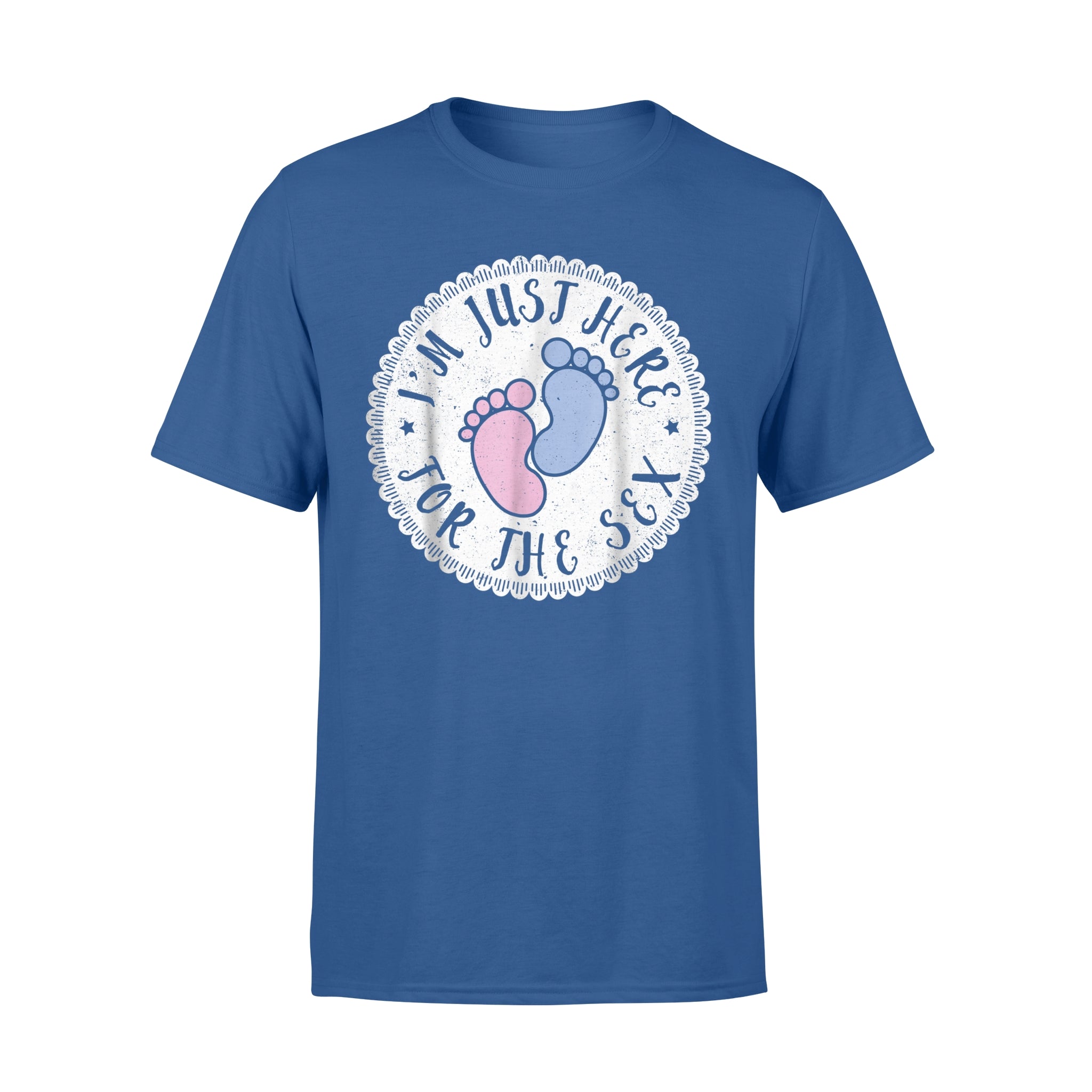 I M Just Here For The Sex Funny Gender Reveal Party T Shirt Lovetheworld Style