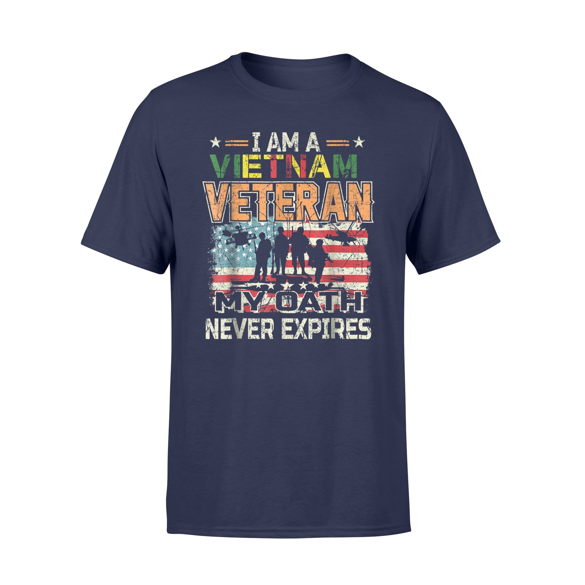 Download I Am A Vietnam Veteran My Oath Never Expires T-Shirt ...