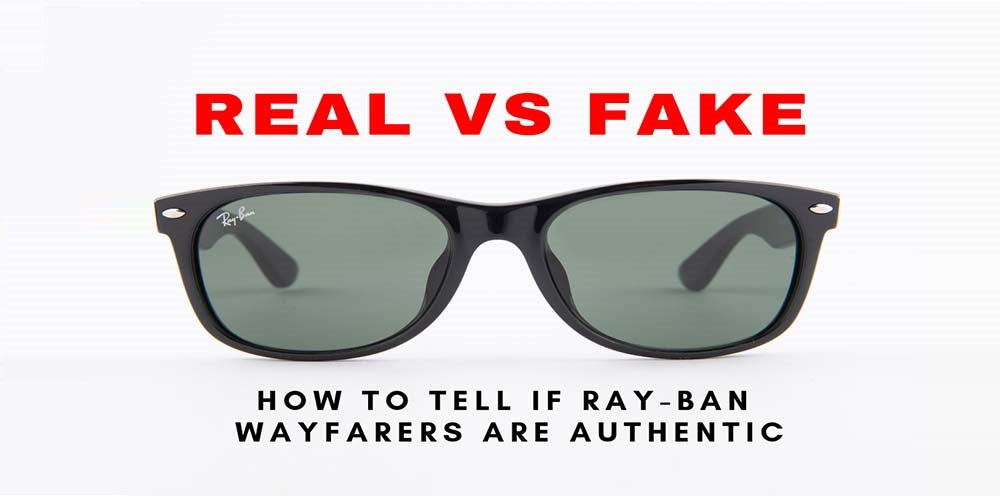 how-to-tell-if-ray-ban-wayfarers-are-authentic-shadesdaddy