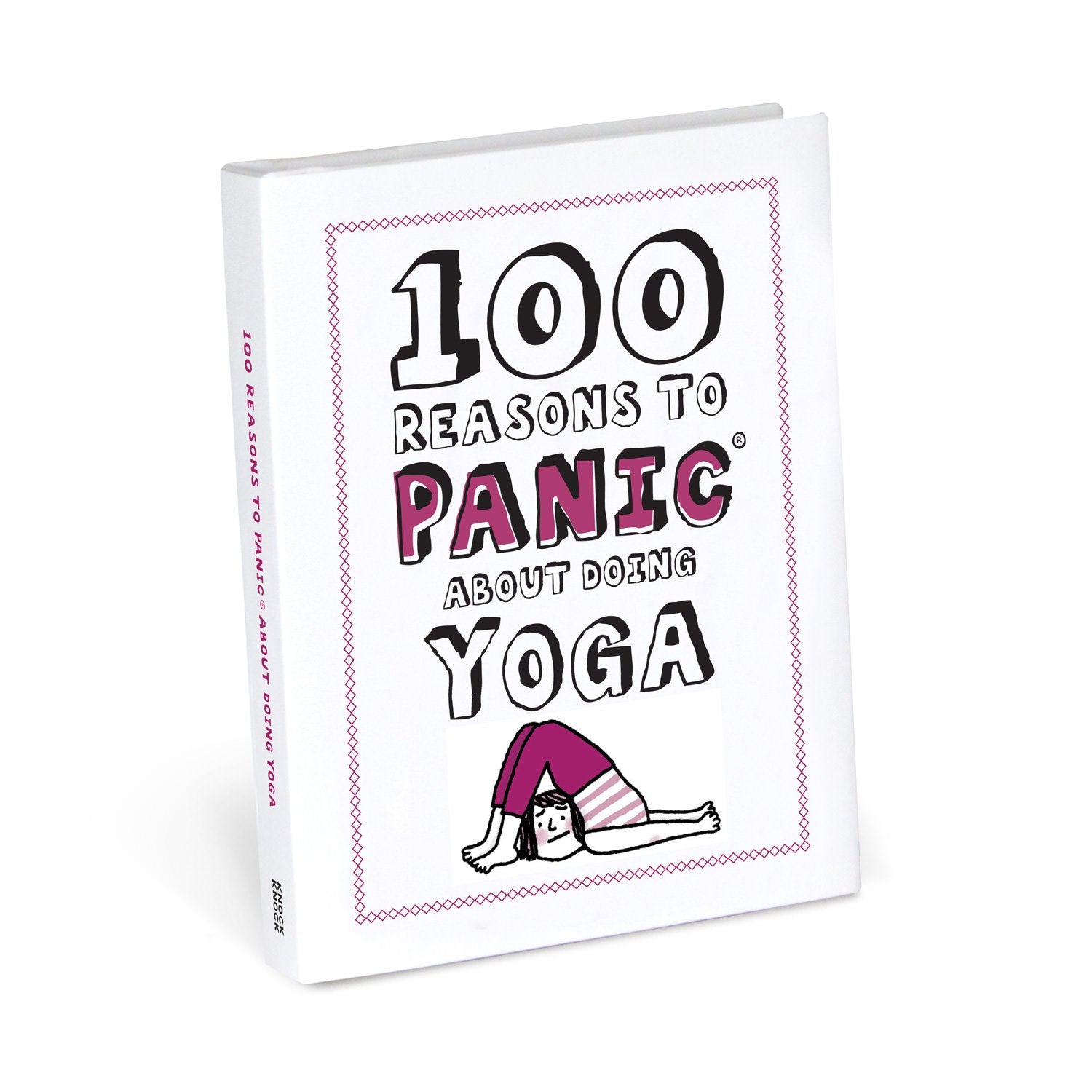 100 Reasons To Panic® About Yoga