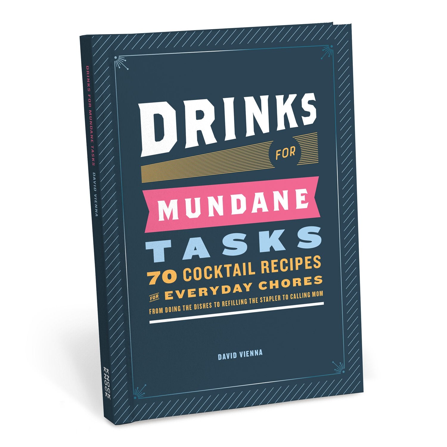 Drinks For Mundane Tasks: 70 Cocktail Recipes Book