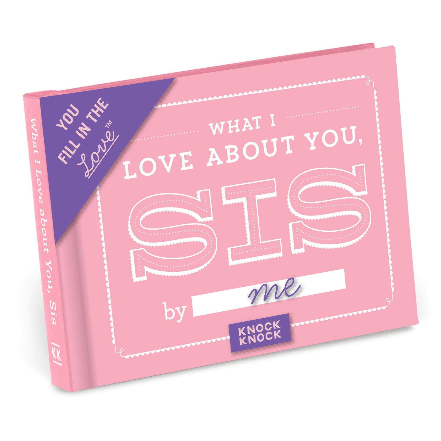 What I Love About You, Sis Fill In The Love® Book