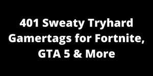 401 Sweaty Tryhard Names For Fortnite Gta 5 More - cool roblox names list