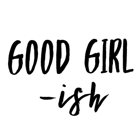 Good Girl-ish