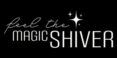 Feel the Magic Shiver