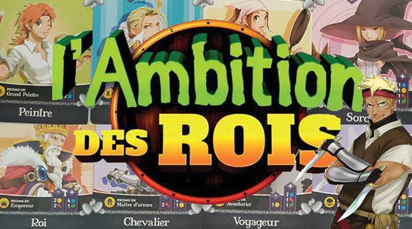 L'ambition des rois GEEKABRAK