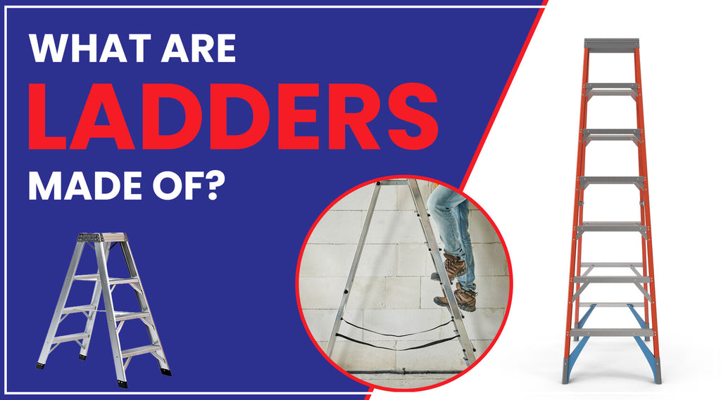 What are Ladders Made Of?