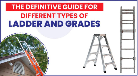 Different Types of Ladder and Grades