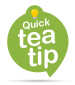 quick tea tip