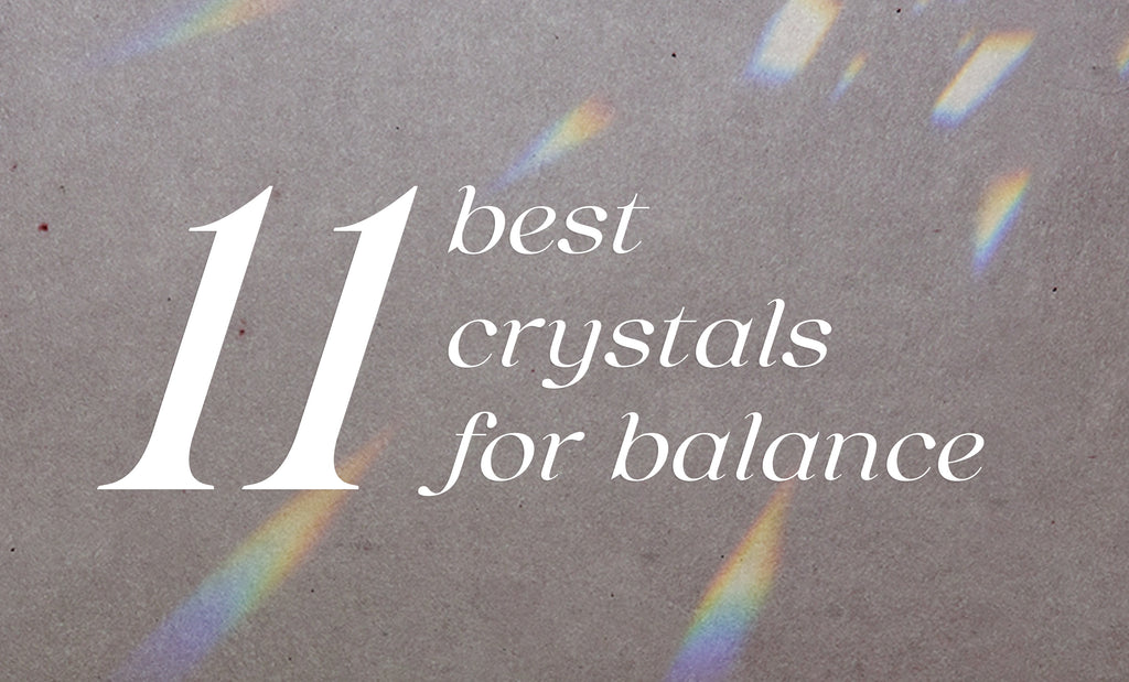 11 Best Crystals for Balance