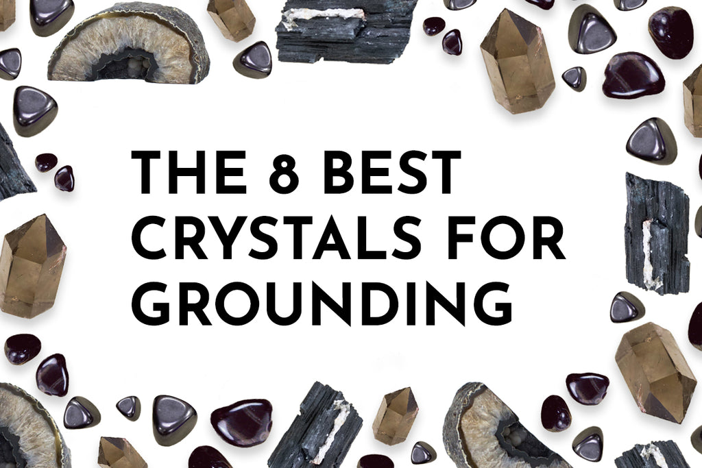 The 8 Best Crystals For Grounding