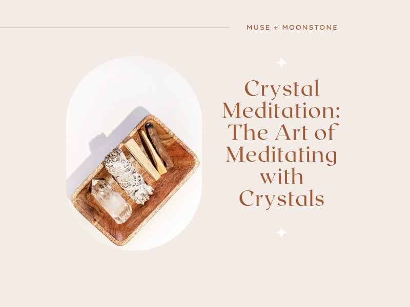 Crystal Meditation: The Art of Meditating with Crystals