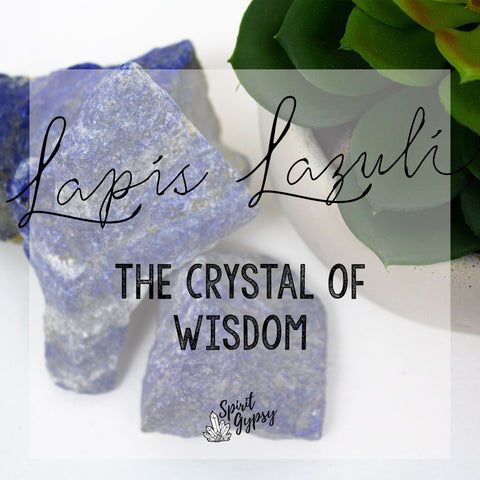 Lapis Lazuli - The Crystal of Wisdom