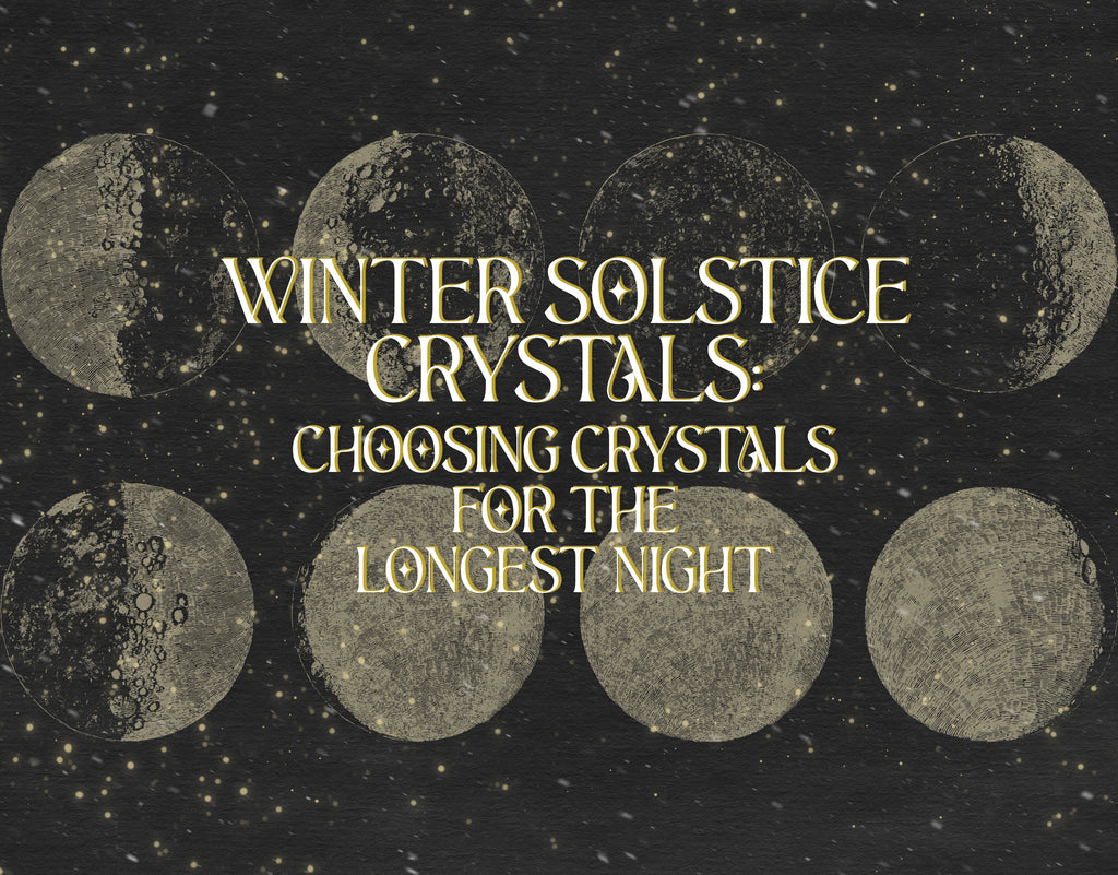 Winter Solstice Crystals: Choosing Crystals for the Longest Night