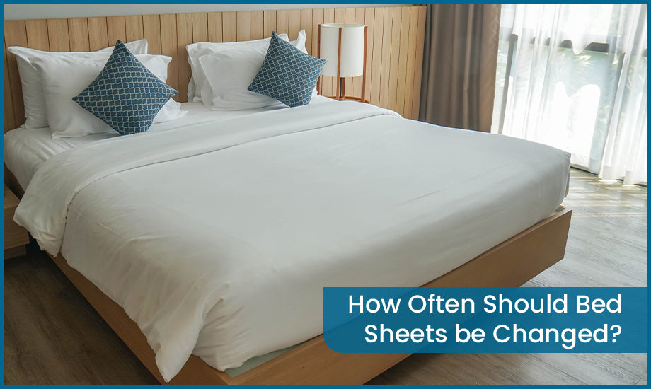 When should you change your bed sheets