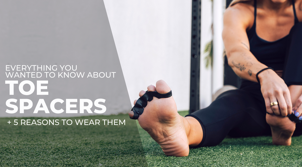 everything about toe spacers