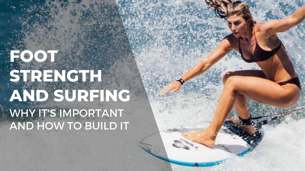 foot strength and surfing