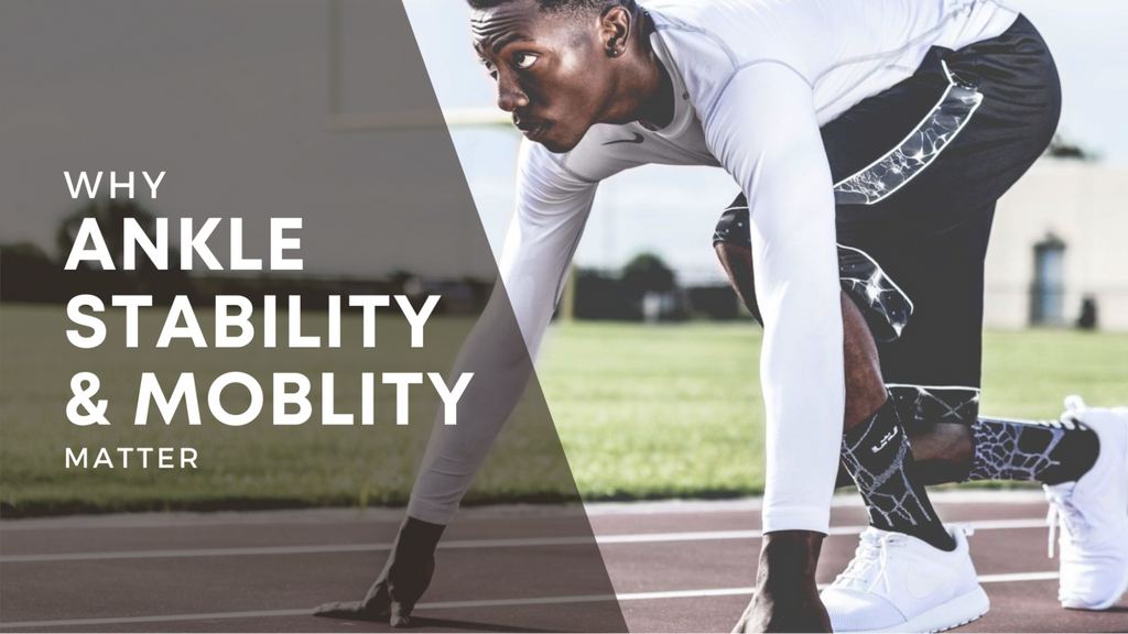 Why ankle stability and mobility matter  thetoespacer Spacer Mobility Blog  blog