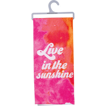 Live In The Sunshine Dish Towel