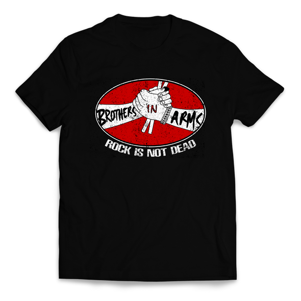 Brothers In Arms - "Rock Is Not Dead" T-Shirt