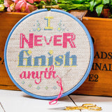 I never finish anything cross stitch pattern stitched and mounted in an embroidery hoop