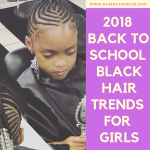 2018 Back To School Black Hair Trends For Girls Hair By