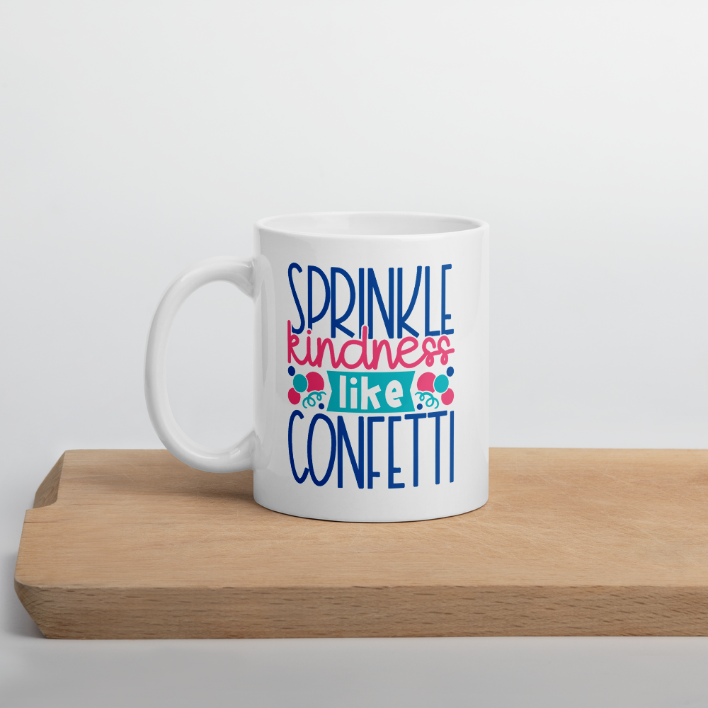 Download Sprinkle Kindness Like Confetti Coffee Mug My Success Principles Store