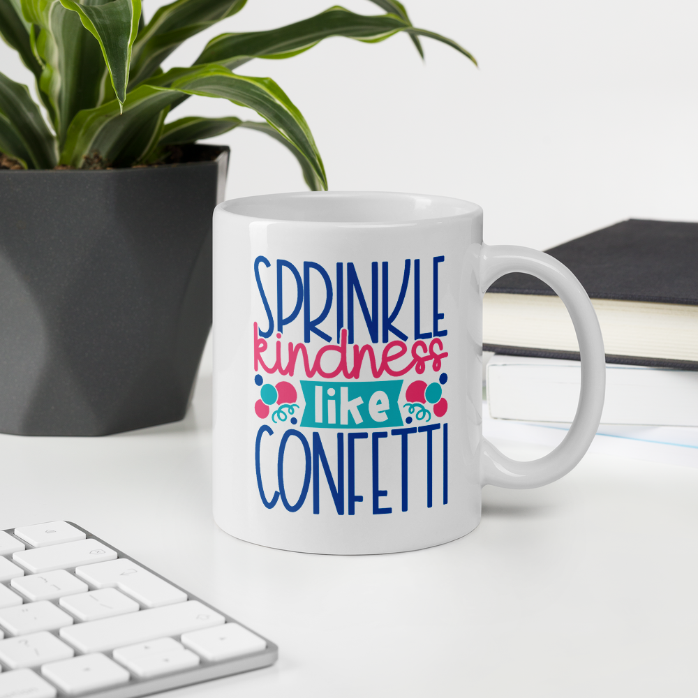 Download Sprinkle Kindness Like Confetti Coffee Mug My Success Principles Store