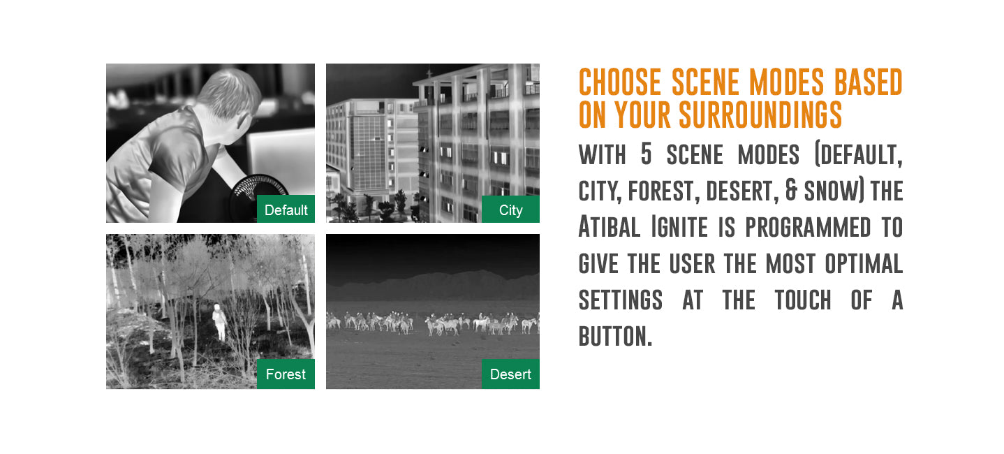 Atibal IGNITE Thermal Imaging Optic can be used as a handheld or rifle scope mounted thermal imaging device.  The IGNITE Thermal features an oversized viewing screen, 4 different color palettes, and 5 different scene modes.