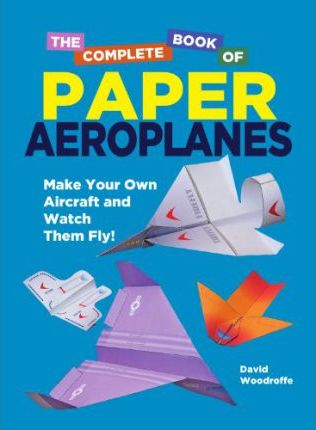 Complete Book of Paper Aeroplanes – DiskontoBooks
