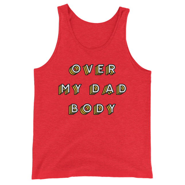 Over My Dad Body (Tank Top)