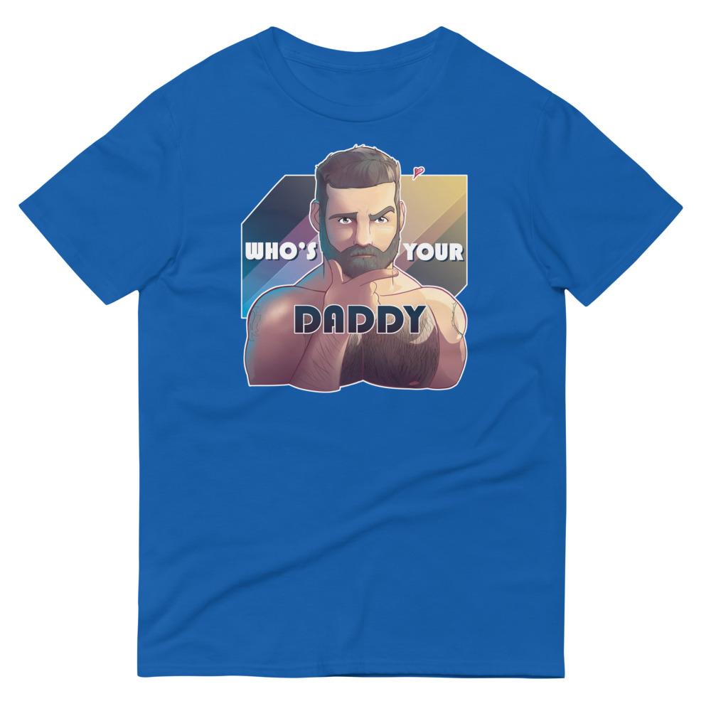 Whos Your Daddy T-Shirt