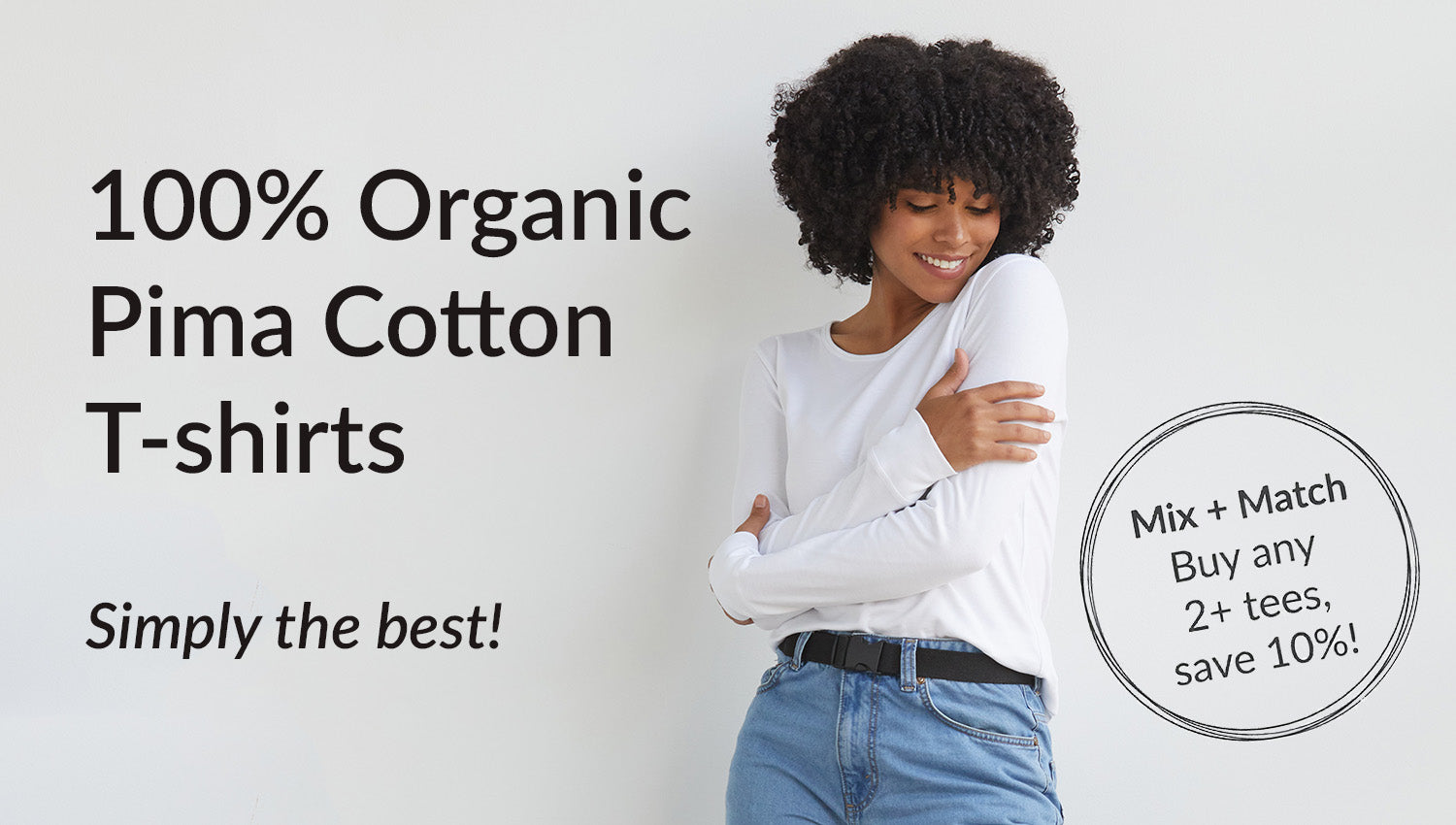 Shop 100% Organic Cotton T-Shirts, Super Soft & Durable Tees