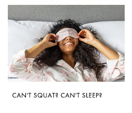 can't squat can't sleep