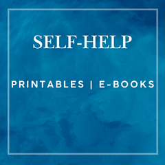 Self-Help Printables, E-Books and Digital Downloads