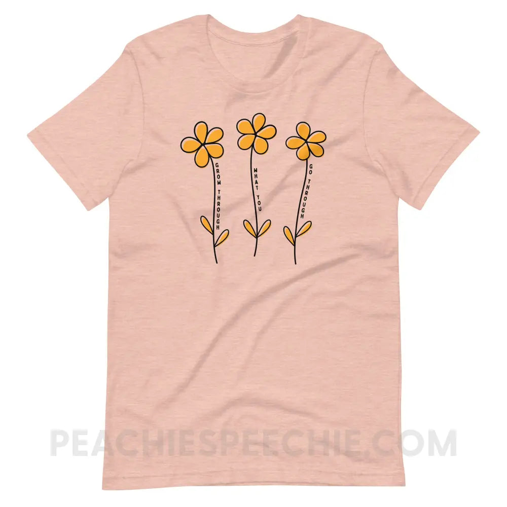 Grow Through What You Go Through Premium Soft Tee