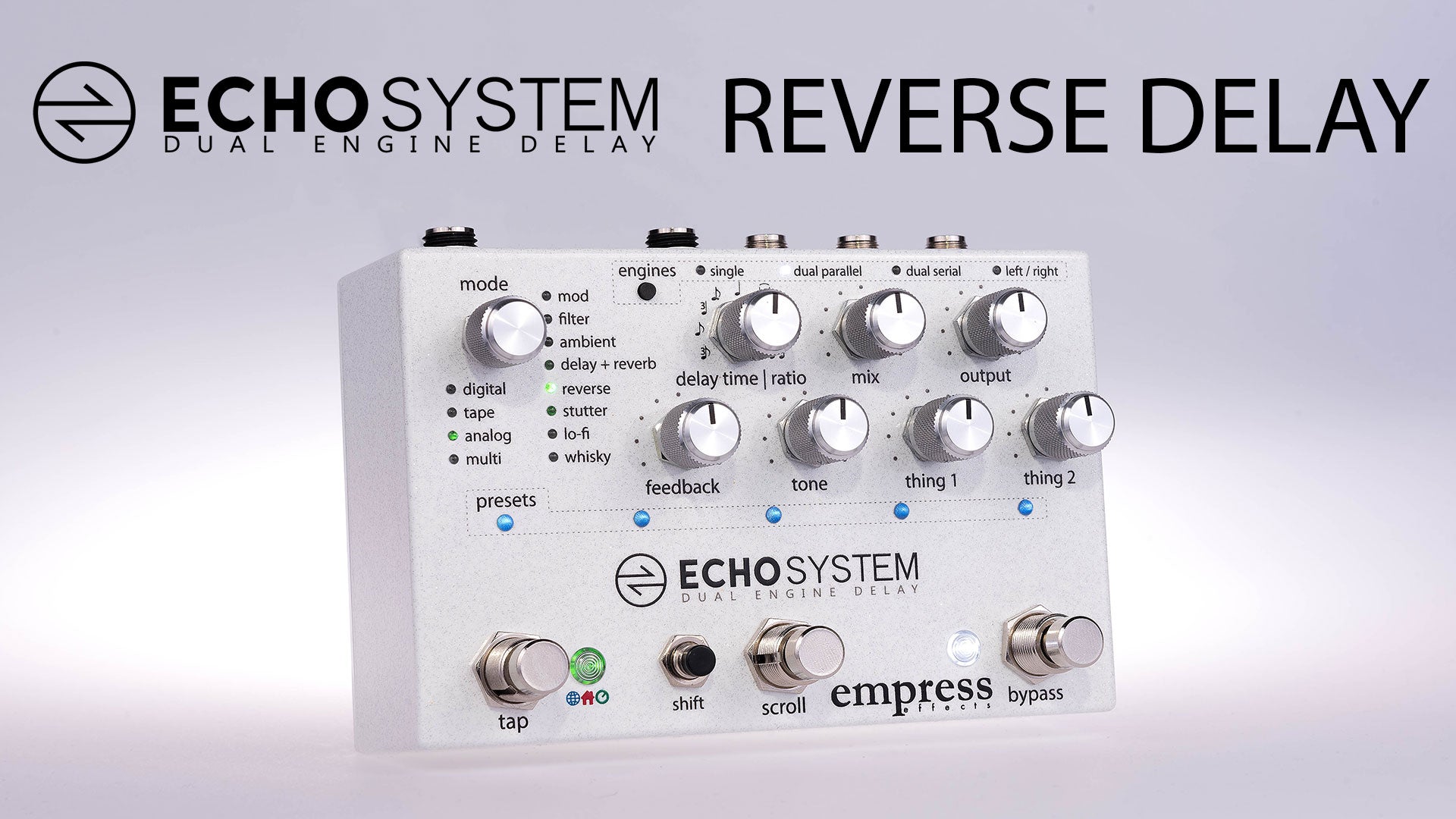 Echosystem - Dual Engine Multi-Mode Delay Pedal – Empress