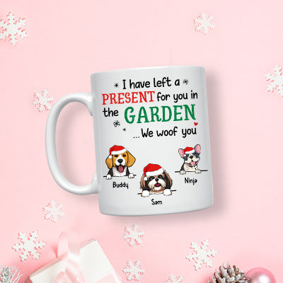 I Left A Present In Garden Christmas Custom Coffee Mug
