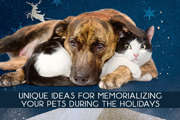 7 Unique Ideas For Memorializing Your Pets During The Holidays