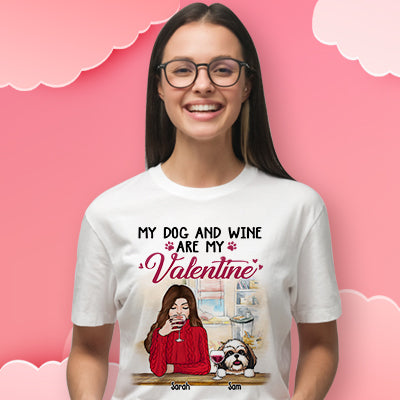  Dog and Wine Are My Valentine Custom Shirt