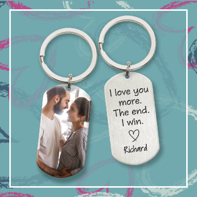 I Love You More The End Custom Keychain