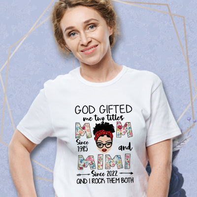 God Gifted Two Title Mom And Nana Personalized Shirt