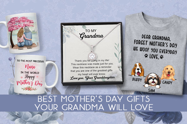 30 Best Mother’s Day Gifts Your Grandma Will Love In 2022