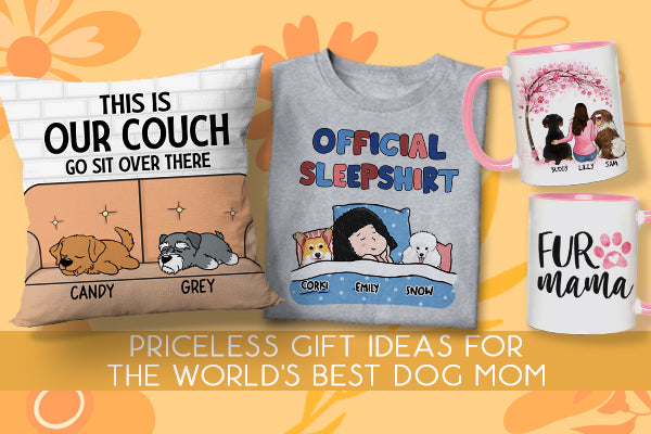 25 Mother’s Day Gift Ideas For The Best Dog Mom 2022