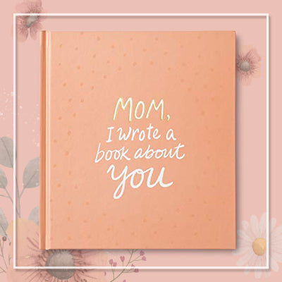 Mom, I Wrote a Book About You